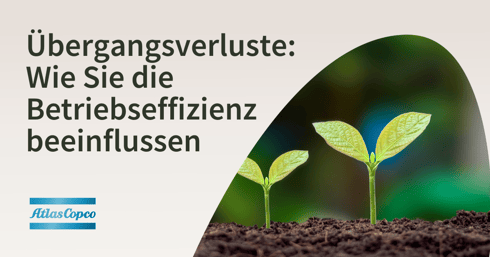 Übergangsverluste Wie Sie die  Betriebseffizienz beeinflussen
