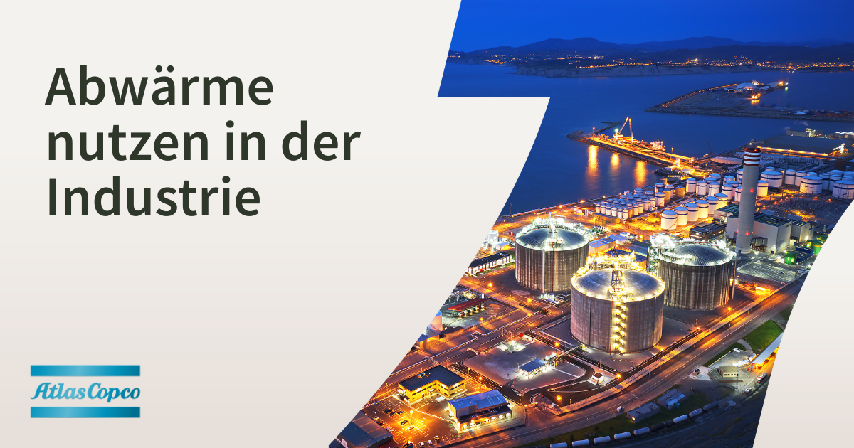 Abwärme nutzen in der Industrie Abwärme nutzen in der Industrie