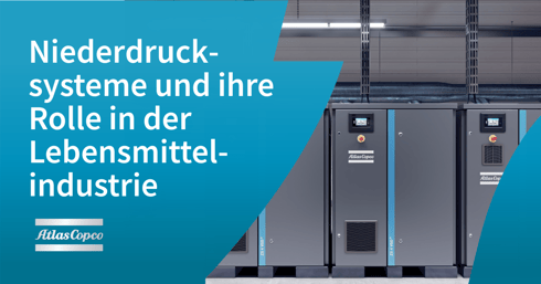 Niederdrucksysteme und ihre  Rolle in der Lebensmittelindustrie
