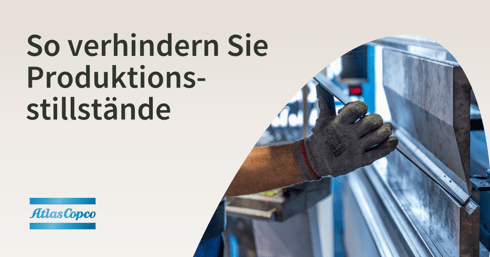 So verhindern Sie  Produktionsausfälle