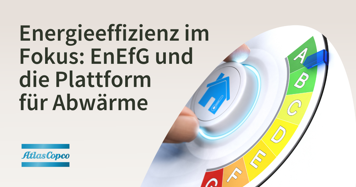 Energieeffizienz im Fokus EnEfG und die Plattform für Abwärme Energieeffizienz im Fokus EnEfG und die Plattform für Abwärme